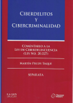 Ciberdelitos y cibercriminalidad: cometario a la Ley de Ciberdelincuencia (Ley Nº. 20.327): Separata vignette