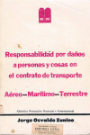 La responsabilidad por daños a personas y cosas en el contrato de transporte aéreo - marítimo - terrestre vignette