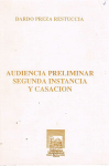 Audiencia preliminar, segunda instancia y casación vignette